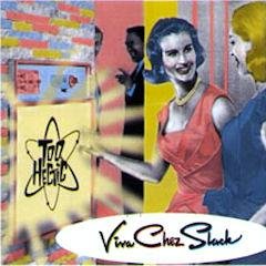 Too Hectic/Viva Chez Slack